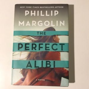 The Perfect Alibi a Novel by Phillip Margolin